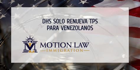 Dhs Solo Renueva Tps Para Venezolanos Motion Law Immigration