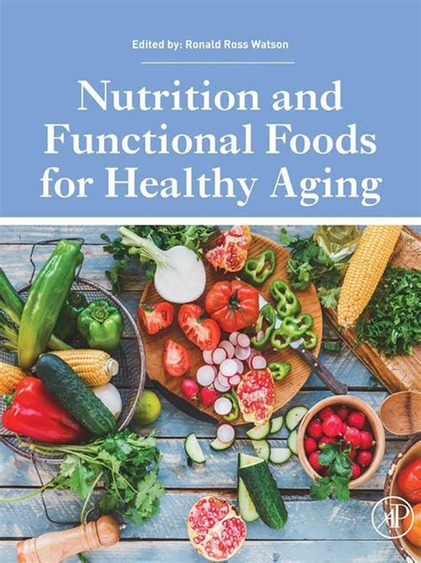 Nutrition And Functional Foods For Healthy Aging By Ronald Ross Watson