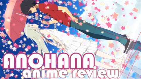 anohana the flower we saw that day anime review youtube