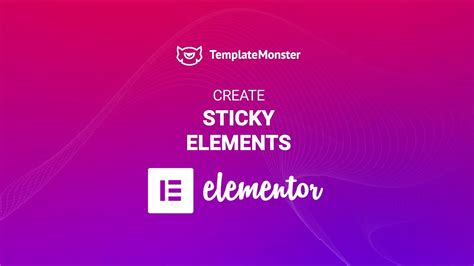 How To Make Any Website Element Sticky With Elementor Sticky Sections