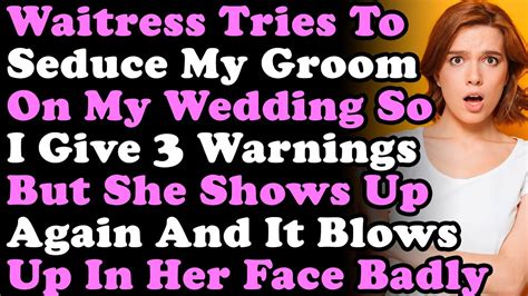 Waitress Tries To Seduce My Husband On My Own Wedding So I Give Her Three Warnings And It Blows Up