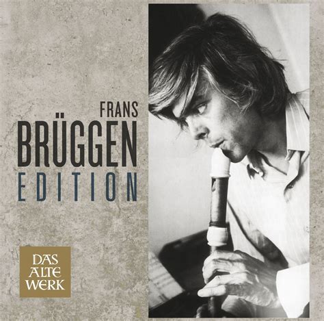 Sid Nunciuss Classical Reviews The Frans Brüggen Edition