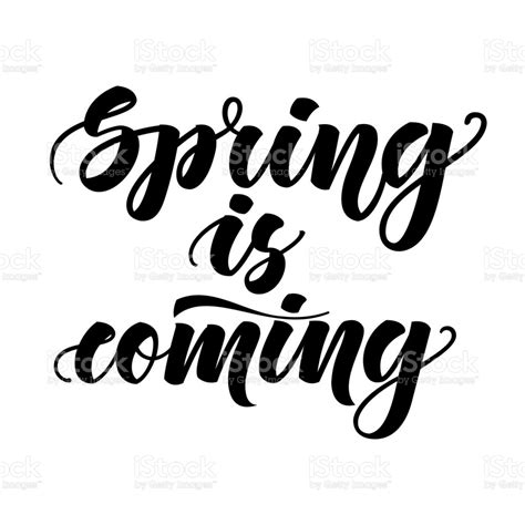 Spring Is Coming Inspirational Lettering Isolated On Calligraphy