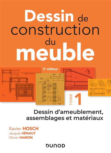 Trouvez meuble ancien dans meubles | achetez ou vendez des meubles de qualité neufs ou usagés à québec. Dessin de construction du meuble - Tome 1 - Dessin d ...