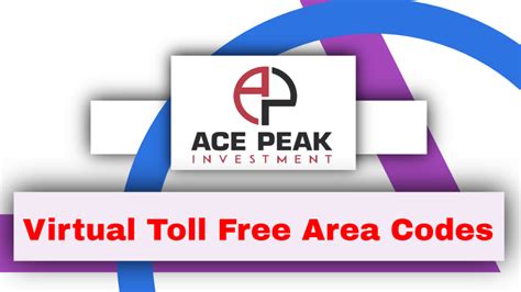 Virtual Toll Free Area Codes Ace Peak Investment