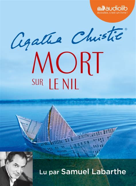 Read 39 reviews from the world's largest community for readers. Livre audio Mort sur le Nil, de Agatha Christie, Samuel ...