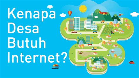 Kenapa Desa Butuh Internet Solusi Internet Satelit Untuk Desa