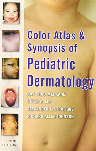 Download Free Color Atlas And Synopsis Of Pediatric Dermatology Second