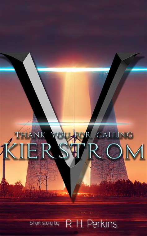 “Thank You For Calling Kierstrom-V”: DRAFT. by Hilton Perkins | Goodreads