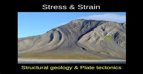 Ppt Stress And Strain Structural Geology And Plate Tectonics Pdfslidenet