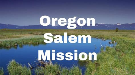Oregon Salem Mission The Lifey App