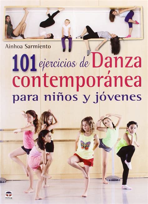 Ejercicios De Danza Contempornea Para Ni Os Y Jvenes Danza Contempor De
