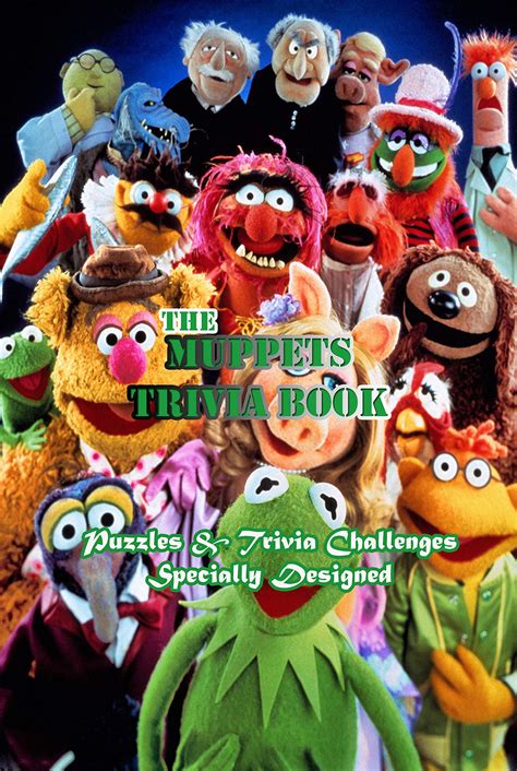 The Muppets Trivia Book Puzzles And Trivia Challenges Specially Designed
