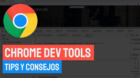 Chrome Developer Tools Tips Para Desarrollo Web Y Productividad Youtube