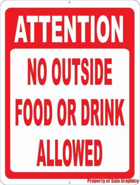 Wristhe has a very hubby cheek. Attention No Outside Food or Drink Allowed Sign - Signs by ...