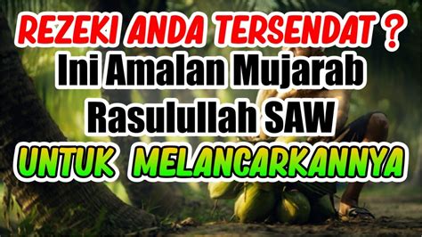 Berikut adalah beberapa amalan yang dapat anda kerjakan untuk memudahkan dan meperlancar rezeki. Rezeki Anda Tersendat? Ini Amalan Mujarab Rasulullah SAW ...