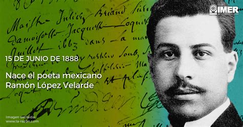 Primero de los nueve hijos del abogado josé guadalupe lópez velarde, originario de jalisco, y trinidad berumen llamas, mujer proveniente de una familia de terratenientes locales. 15 junio 1888 nace Ramón López Velarde - IMER