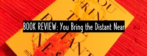 Spoilery Book Review You Bring The Distant Near By Mitali Perkins A