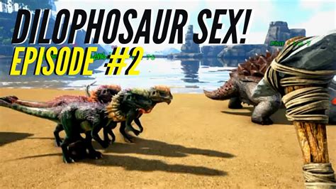 Ark Survival Evolved In 2020 2 Dilophosaur Sex Youtube