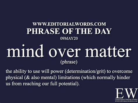 The mind over matter trope as used in popular culture. Phrase of the Day (mind over matter)-09MAY20 - Editorial Words