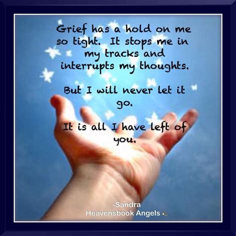 I Will Never Let You Go Or Say Goodbye 11 7 85 6 23 14 Loss Grief Quotes Grief Poems