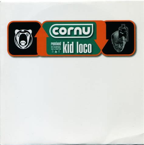 Cornu Cornu Remixed By Kid Loco Releases Discogs