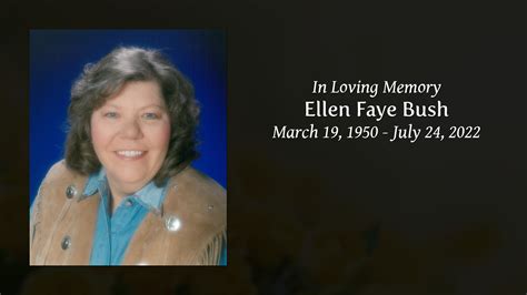 Ellen Faye Bush Tribute Video