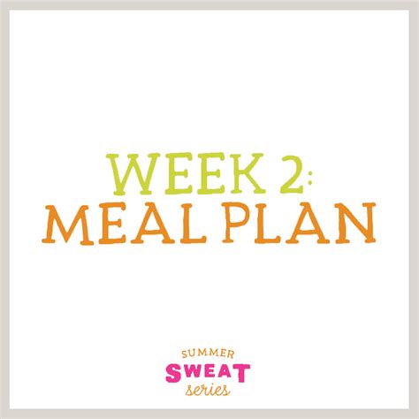 Summer Sweat Series Week 2 Healthy Meal Plan Fit Foodie Finds