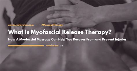What Is Myofascial Release Therapy Advanced Kinetics Physical Therapy And Sports Performance