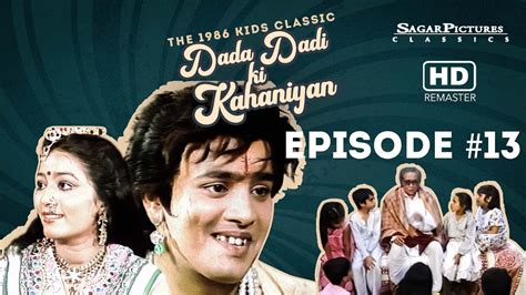 Dada Dadi Ki Kahaniyan Ep13 Series Finale Babloo Mukherjee Sheela