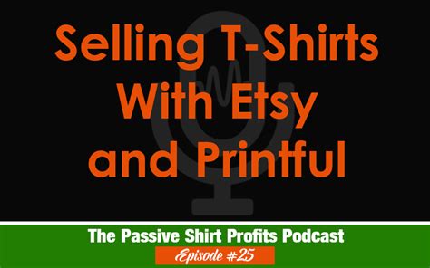 How To Sell T Shirts On Etsy And Printful