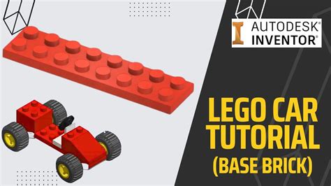 Autodesk Inventor Lego Car Tutorial Base Brick Youtube