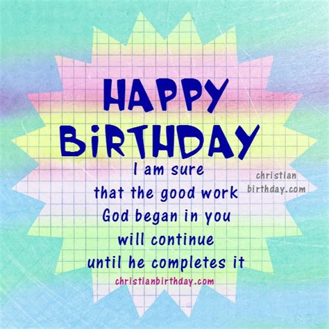 These special birthday bible verses are for a sister like you. I Am Sure That The Good Work God Began