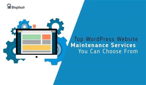 Top 8 Wordpress Maintenance Services To Choose From Blogvault