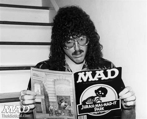 4 quotes from weird al yankovic: "Weird Al" Yankovic Is Taking Over MAD Magazine - IGN