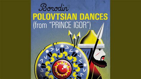 Prince Igor Act Ii Polovtsian Dances Dance Iii Youtube Music