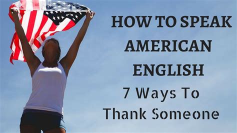 How To Speak American English 7 Polite Way To Say Thank