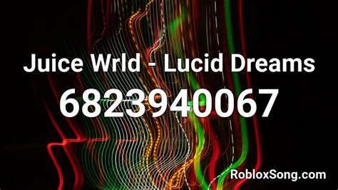 Juice Wrld Lucid Dreams Roblox Id Roblox Music Codes