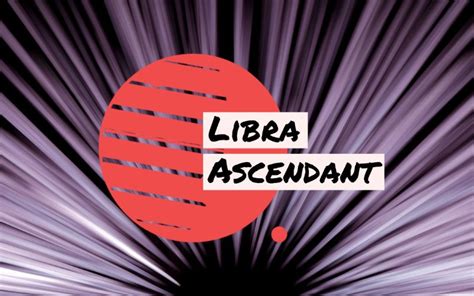 All You Need To Know About Libra Ascendant In The Zodiac Signs Naija