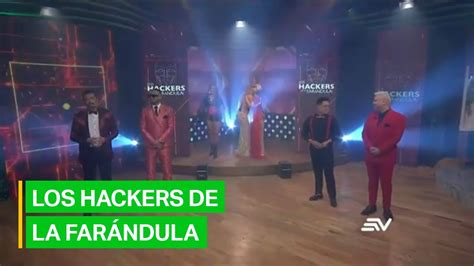 los hackers de la farándula dan la bienvenida a sus nuevas integrantes lhdf ecuavisa youtube