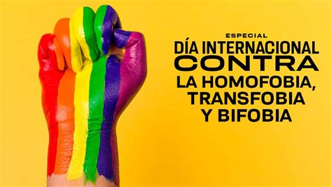 especial día internacional contra la homofobia transfobia y bifobia unam global