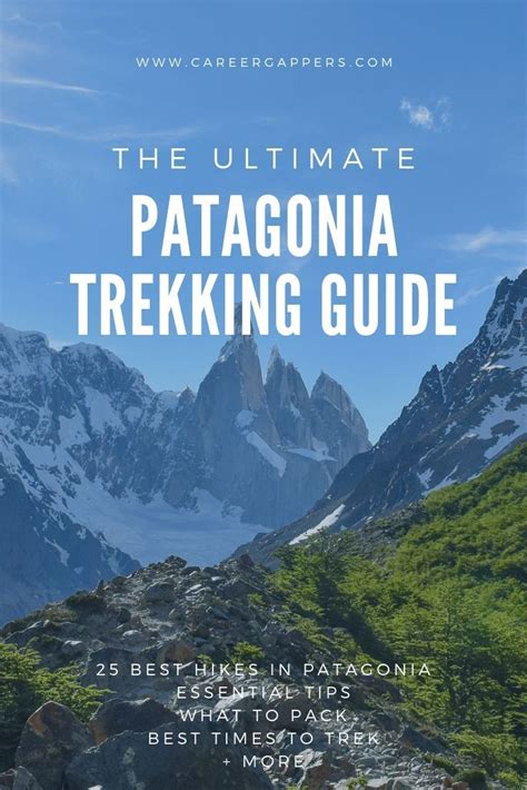 25 Best Hikes In Patagonia Trekking Tips 2022 Career Gappers