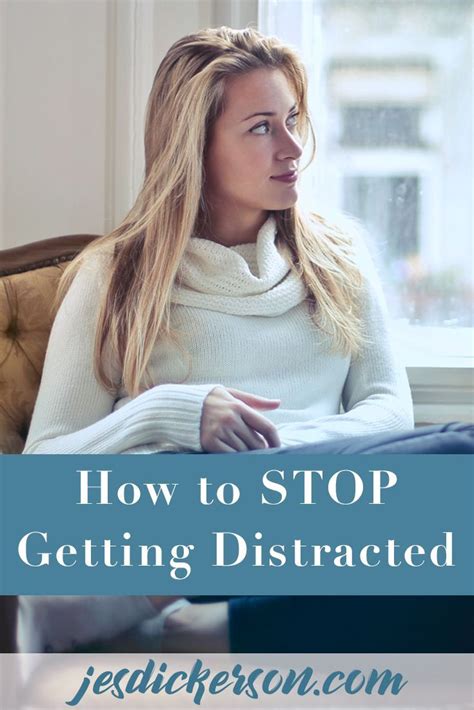 How To Stop Getting Distracted Jes Dickerson Distractions Personal