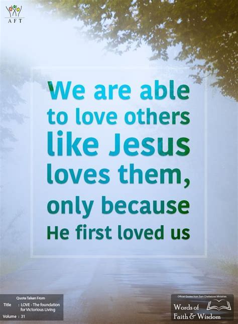 We Are Able To Love Others Like Jesus Loves Them Only Because He First