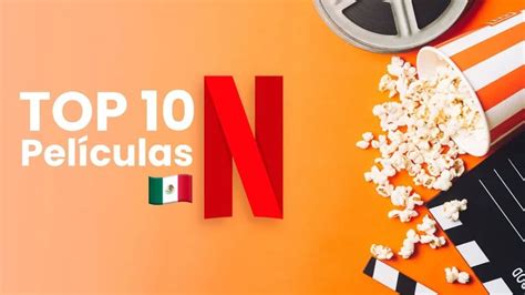 Estas Son Las Mejores Películas De Netflix Para Ver Hoy En México Infobae