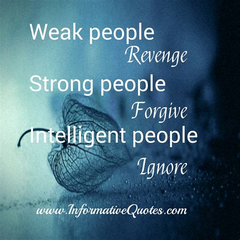 Weak People Always Revenge Informative Quotes