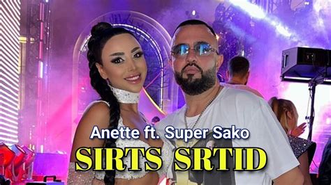 Anette Feat Super Sako Sirts Srtid Youtube