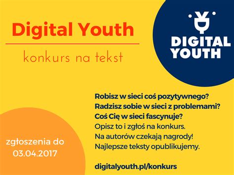Digital Youth Konkurs Na Tekst Digital Youth Digital Youth