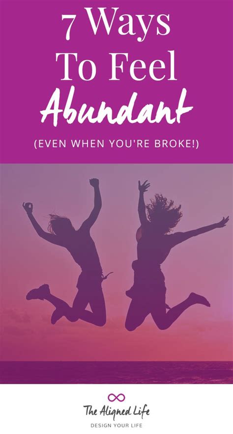 7 Ways To Feel More Abundant Even When Youre Broke The Aligned