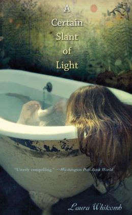 A Certain Slant Of Light By Laura Whitcomb Nook Book Ebook Barnes Noble